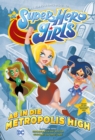 DC Super Hero Girls - Ab in die Metropolis High - eBook