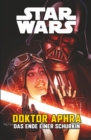 Star Wars  - Doctor Aphra - Das Ende einer Schurkin - eBook