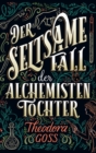 Der seltsame Fall der Alchemisten-Tochter - Die auergewohnlichen Abenteuer des Athena-Clubs Band 1 - eBook