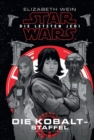 Star Wars: Die letzten Jedi : Die Kobalt-Staffel - eBook