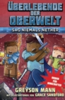 Uberlebende der Oberwelt: Sag niemals Nether : Roman fur Minecrafter - eBook