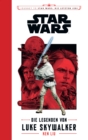 Star Wars: Die Legenden von Luke Skywalker : Journey to Star Wars: Die letzten Jedi - eBook