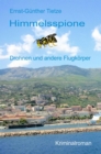 Himmelsspione : Drohnen und andere Flugkorper - eBook