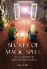 Secret of Magic Spell Planen Sie Ihr Leben einfach neu : Planen Sie Ihr Leben einfach neu - eBook