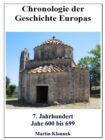 Chronologie Europas 7 : Chronologie der Geschichte Europas - 7 Jahrhundert - Jahr 600-699 - eBook