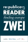 re:publica Reader 2015 - Tag 2 : #rp15 #rdr15 - Die Highlights der re:publica 2015 - eBook