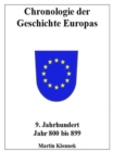 Chronologie Europas 9 : Chronologie der Geschichte Europas 9 Jahrhundert Jahr 800-899 - eBook