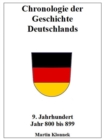 Chronologie Deutschlands 9 : Chronologie der Geschichte Deutschlands 9 Jahrhundert Jahr 800-899 - eBook