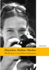 Menschen. Medien. Macher. : Wie Karrieren in den Medien funktionieren - eBook