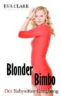 Blonder Bimbo - Der Babysitter Gangbang - eBook