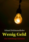 WENIG GELD : oder Herr Gutmann luftet Dienstgeheimnisse - eBook