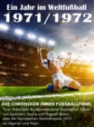 Ein Jahr im Weltfuball 1971 / 1972 : Tore, Statistiken & Legenden einer Fuball-Saison im Weltfuball - eBook