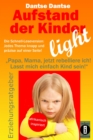 Aufstand der Kinder - LIGHT - Der Erziehungsratgeber als Schnell-Leseversion, jedes Thema knapp und prazise auf einer Seite! - eBook