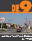 Die neun groten Fast-Food-Ketten der Welt : Die ganze Welt der Schnellrestaurants - Von Burger King bis Subway - eBook