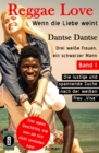 Reggae Love: Wenn die Liebe weint : Band 1: Drei weie Frauen, ein schwarzer Mann: Die lustige und spannende Suche nach der weien Frau "Visa" - eBook