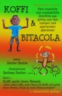 Koffi & Bitacola - Band 1: Koffi sucht einen Freund : Zwei ungleiche und unglaubliche Detektive aus Afrika und ihre spannenden und lustigen Abenteuer - eBook