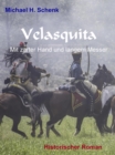 Velasquita : Mit zarter Hand und langem Messer - eBook