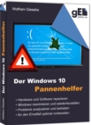 Der Windows 10 Pannenhelfer : Probleme erkennen, Losungen finden, Fehler beheben - eBook