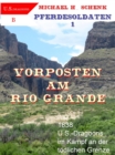 Pferdesoldaten 1 - Vorposten am Rio Grande - eBook