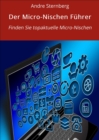 Der Micro-Nischen Fuhrer : Finden Sie topaktuelle Micro-Nischen - eBook
