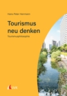 Tourismus neu denken : Tourismusphilosophie - eBook