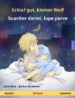 Schlaf gut, kleiner Wolf - Suaviter dormi, lupe parve (Deutsch - Lateinisch) : Zweisprachiges Kinderbuch, ab 2 Jahren - eBook