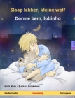 Slaap lekker, kleine wolf - Dorme bem, lobinho (Nederlands - Portugees) : Tweetalig kinderboek, vanaf 2 jaar - eBook