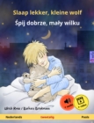 Slaap lekker, kleine wolf - Spij dobrze, maly wilku (Nederlands - Pools) : Tweetalig kinderboek, vanaf 2 jaar, met online audioboek en video - eBook