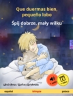 Que duermas bien, pequeno lobo - Spij dobrze, maly wilku (espanol - polaco) : Libro infantil bilingue, a partir de 2 anos, con audiolibro y video online - eBook