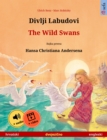 Divlji Labudovi - The Wild Swans (hrvatski - engleski) : Dvojezicna djecji knjiga prema jednoj bajci od Hansa Christiana Andersena, s internetskim audio i video zapisima - eBook