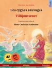 Les cygnes sauvages - Villijoutsenet (francais - finlandais) : Livre bilingue pour enfants d'apres un conte de fees de Hans Christian Andersen, avec livre audio et video en ligne - eBook