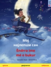 Moy naylepshi san - Endrra ime me e bukur (Serbian - Albanian) : Bilingual children's picture bookwith audio and video - eBook