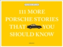 111 More Porsche Stories That You Should Know - Book