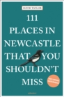 111 Places in Newcastle That You Shouldn't Miss - Book