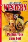 Die groen Western 135 : Partner bis zum Tod - eBook