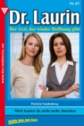 Dr. Laurin 83 - Arztroman : Mich kannst du nicht mehr tauschen - eBook