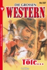 Die groen Western 137 : Tote ... - eBook