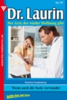 Dr. Laurin 97 - Arztroman : Wenn auch die Seele verwundet - eBook