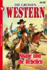 Die groen Western 151 : Shane und die Rebellen - eBook