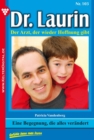 Dr. Laurin 103 - Arztroman : Eine Begegnung, die alles verandert - eBook