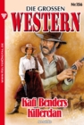 Die groen Western 156 : Kati Benders Killerclan - eBook