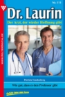 Dr. Laurin 111 - Arztroman : Wie gut, dass es den Professor gibt - eBook