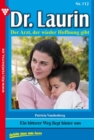 Dr. Laurin 112 - Arztroman : Ein bitterer Weg liegt hinter uns - eBook