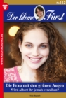 Der kleine Furst 112 - Adelsroman : Die Frau mit den grunen Augen - eBook