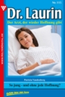 Dr. Laurin 115 - Arztroman : So jung - und ohne jede Hoffnung? - eBook