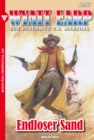 Wyatt Earp 117 - Western : Endloser Sand - eBook