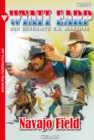 Wyatt Earp 124 - Western : Navajo Field - eBook