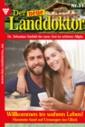 Der neue Landdoktor 31 - Arztroman : Willkommen im wahren Leben! - eBook