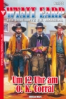 Wyatt Earp 122 - Western : Um 12 Uhr am O. K. Corral - eBook