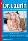 Dr. Laurin 123 - Arztroman : Sie dachte unentwegt an Alexander - eBook